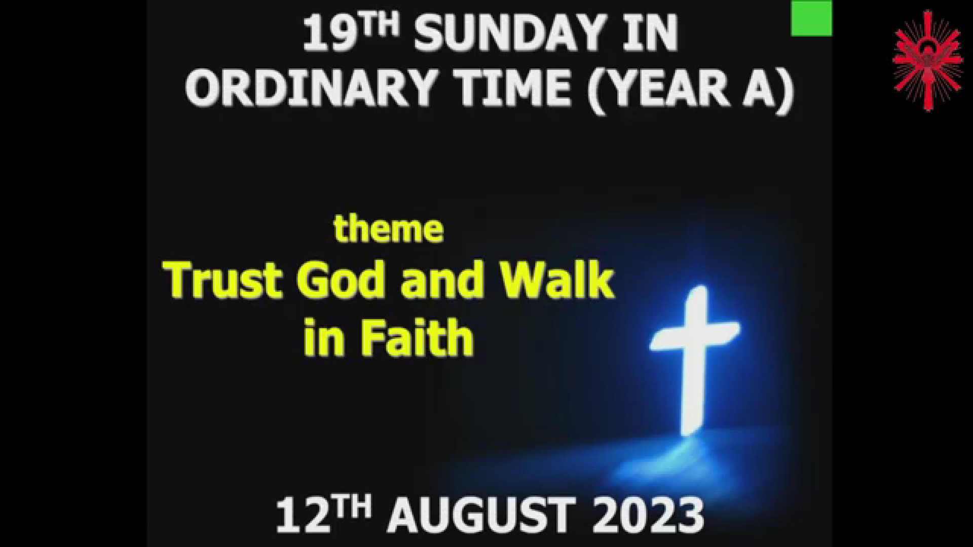 12 August 2023 19th Sunday in Ordinary Time (Year A) (Sunset Mass